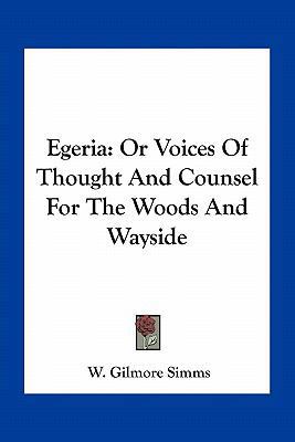 Egeria: Or Voices Of Thought And Counsel For Th... 1163784109 Book Cover