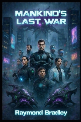 Mankind's Last War B0GSFNY4NN Book Cover