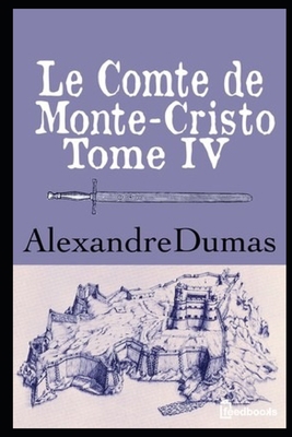 Le Comte de Monte-Cristo - Tome IV [French] 1702678059 Book Cover