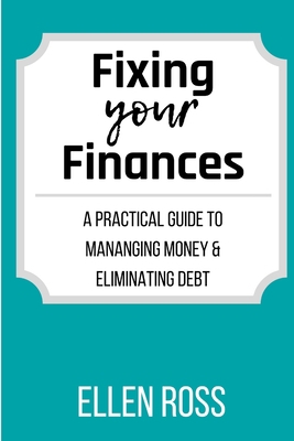 Fixing Your Finances: A Practical Guide to Mana... 1329871227 Book Cover