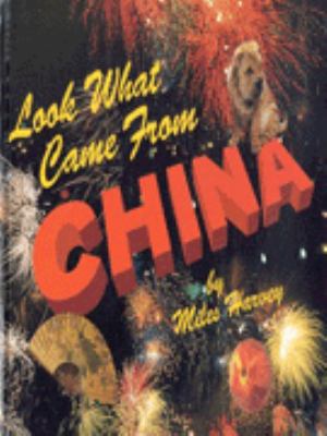 Look What Came from China 0531114953 Book Cover