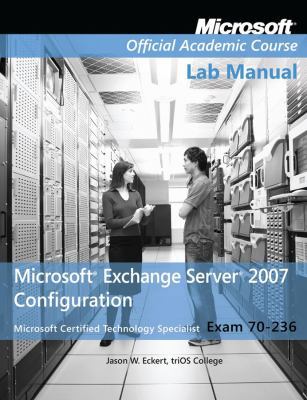Exam 70-236 Microsoft Exchange Server 2007 Conf... 0470380306 Book Cover