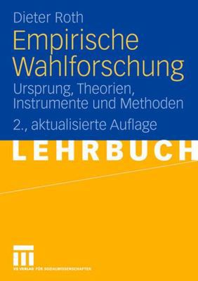 Empirische Wahlforschung: Ursprung, Theorien, I... [German] 3531157868 Book Cover