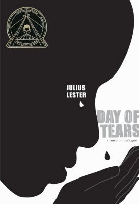 Day of Tears: A Novel in Dialogue 0786804904 Book Cover