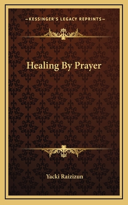 Healing By Prayer 1168640725 Book Cover