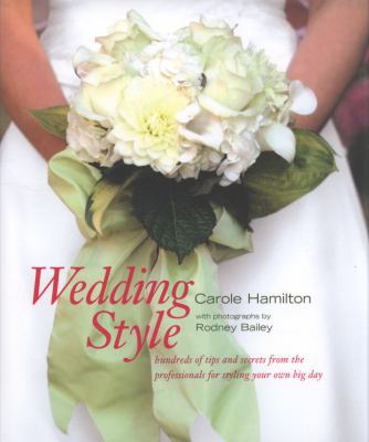 Wedding Style: Hundreds of Tips and Secrets fro... 1845977629 Book Cover