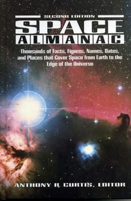 Space Almanac: Thousands of Facts, Figures, Nam... 0884150399 Book Cover