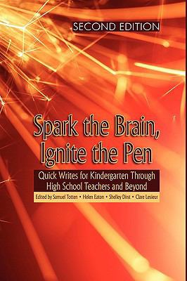 Spark the Brain, Ignite the Pen: Quick Writes f... 1607520885 Book Cover