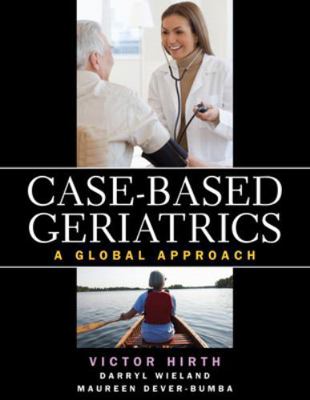Case-Based Geriatrics: A Global Approach 007162239X Book Cover
