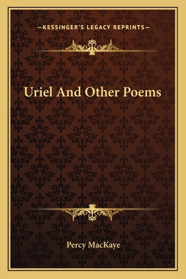 Uriel and Other Poems 1163753416 Book Cover