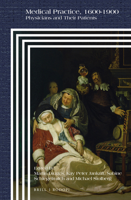 Medical Practice, 1600-1900: Physicians and The... 9004303294 Book Cover