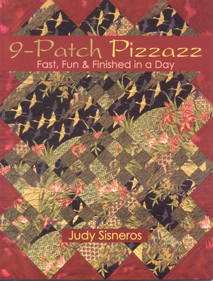 9-Patch Pizzazz- Print-On-Demand Edition: Fast,... 1571203230 Book Cover