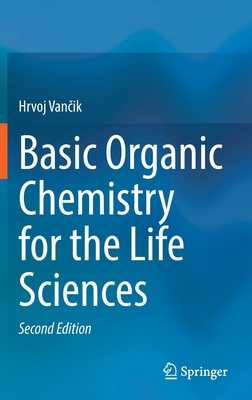 Basic Organic Chemistry for the Life Sciences 3030924378 Book Cover