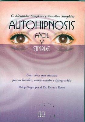 Autohipnosis, fácil y simple (Nueva Era) (Spani... [Spanish] 8489897697 Book Cover