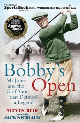 Bobby's Open: Mr. Jones and the Golf Shot That ... 1906850534 Book Cover