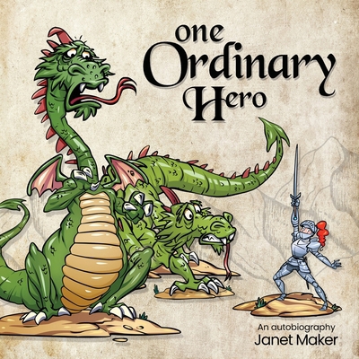 One Ordinary Hero: An Autobiography 0997661933 Book Cover