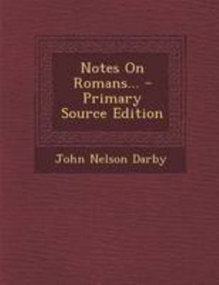 Notes on Romans... 1295106493 Book Cover