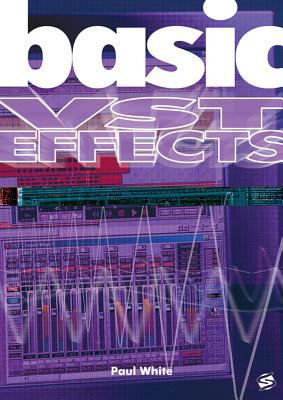 Basic VST Effects (Basic Series) 1860743595 Book Cover