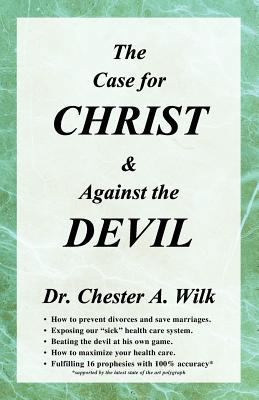 The Case for Christ and Against the Devil 1450760740 Book Cover