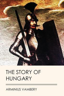 The Story of Hungary (Jovian Press) 1548223794 Book Cover