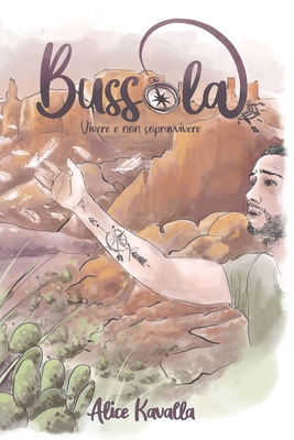 Bussola: Vivere e non sopravvivere [Italian] B09LGRVFF3 Book Cover