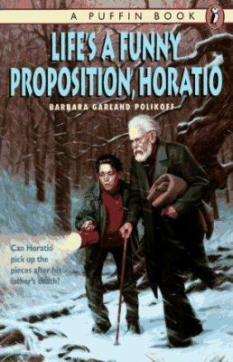 Life's a Funny Proposition, Horatio 014036644X Book Cover