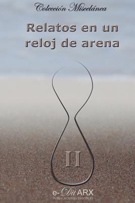 Relatos en un reloj de arena (II) [Spanish] 849417584X Book Cover