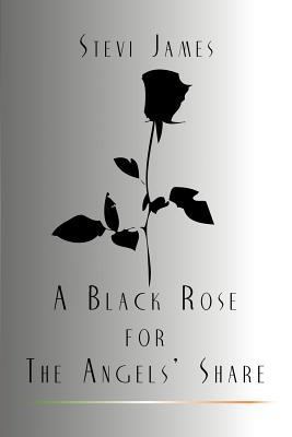 A Black Rose for the Angels' Share 1477134980 Book Cover