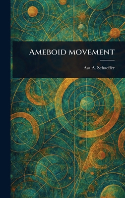 Ameboid Movement 1023459019 Book Cover