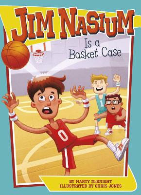Jim Nasium Is a Basket Case 1496505212 Book Cover