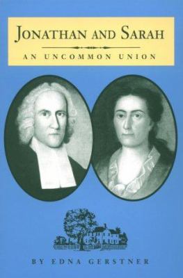Jonathan and Sarah: An Uncommon Union 1573580112 Book Cover