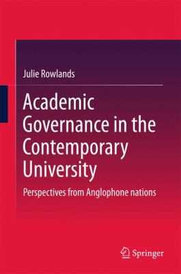 Academic Governance in the Contemporary Univers... 9811026866 Book Cover