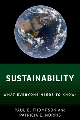 Sustainability: What Everyone Needs to Know(r) 0190883243 Book Cover