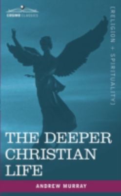 The Deeper Christian Life 1602065721 Book Cover
