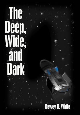 The Deep, Wide, and Dark 1469132915 Book Cover