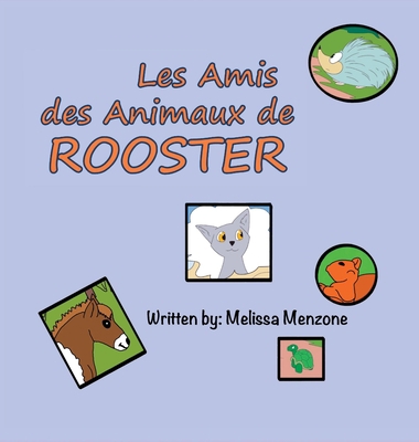 Les Amis des Animaux de Rooster [French] 1951016351 Book Cover