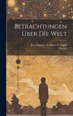 Betrachtungen Über Die Welt [French] 1020992905 Book Cover