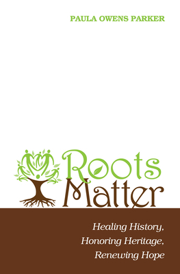 Roots Matter 1498230601 Book Cover