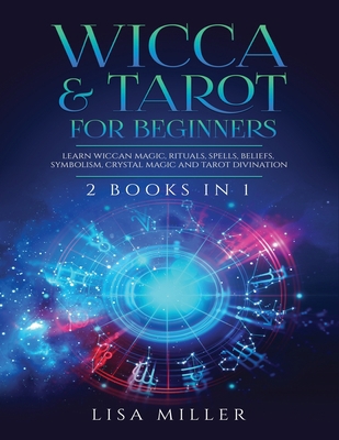 Wicca & Tarot for Beginners: 2 Books in 1: Lear...            Book Cover