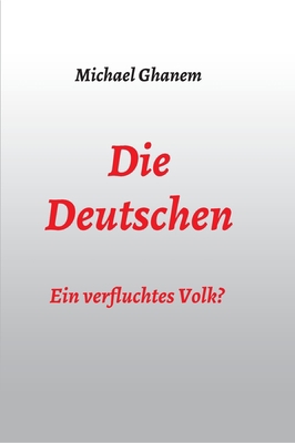 Die Deutschen: Ein verfluchtes Volk? [German] 3347183657 Book Cover
