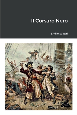 Il Corsaro Nero [Italian] 147164197X Book Cover