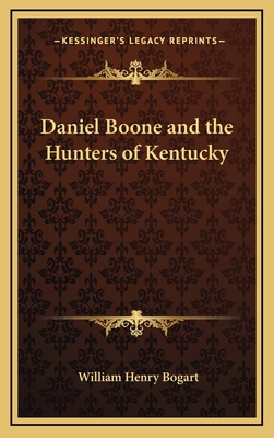 Daniel Boone and the Hunters of Kentucky 1163439983 Book Cover