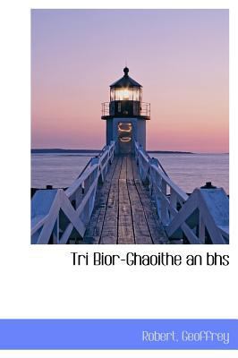 Tri Bior-Ghaoithe an bhs [Irish] 1116256878 Book Cover