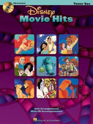 Disney Movie Hits for Tenor Sax: Play Along wit... 0634043838 Book Cover