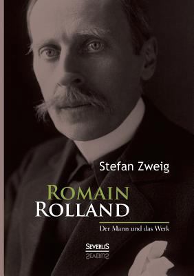 Romain Rolland: Der Mann und das Werk [German] 3863479262 Book Cover