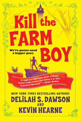 Kill the Farm Boy: The Tales of Pell 1524797766 Book Cover