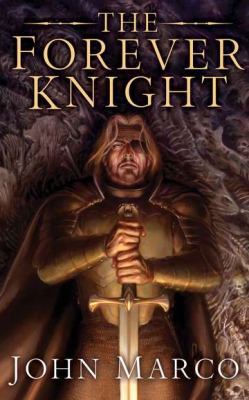 The Forever Knight: A Novel of the Bronze Knight 0756407516 Book Cover