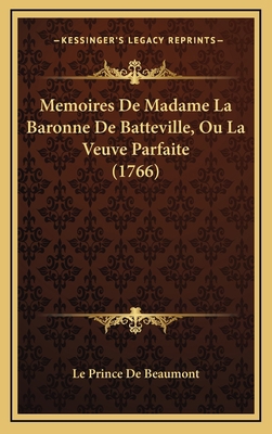 Memoires De Madame La Baronne De Batteville, Ou... [French] 1166243931 Book Cover
