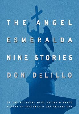 The Angel Esmeralda: Nine Stories 1451655843 Book Cover