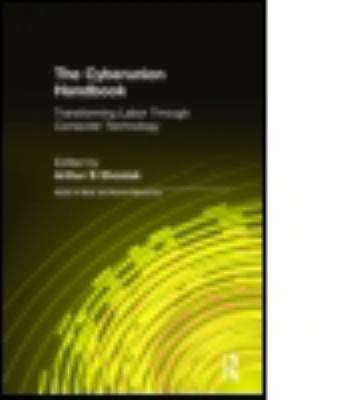 The Cyberunion Handbook: Transforming Labor Thr... 0765608022 Book Cover